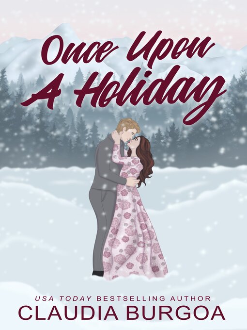 Title details for Once Upon a Holiday by Claudia Burgoa - Available